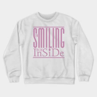 I’m Smiling On The Inside 06salmon Crewneck Sweatshirt